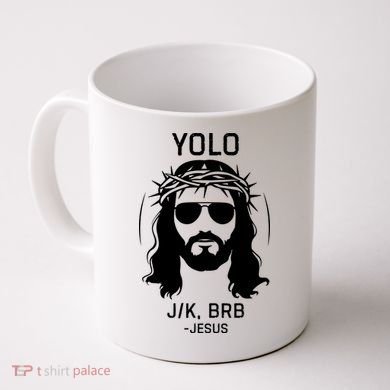 Funny Christian Easter Jesus Yolo Jk Brb Coffee Mug