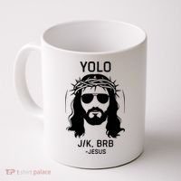 Funny Christian Easter Jesus Yolo Jk Brb Coffee Mug thumb 0