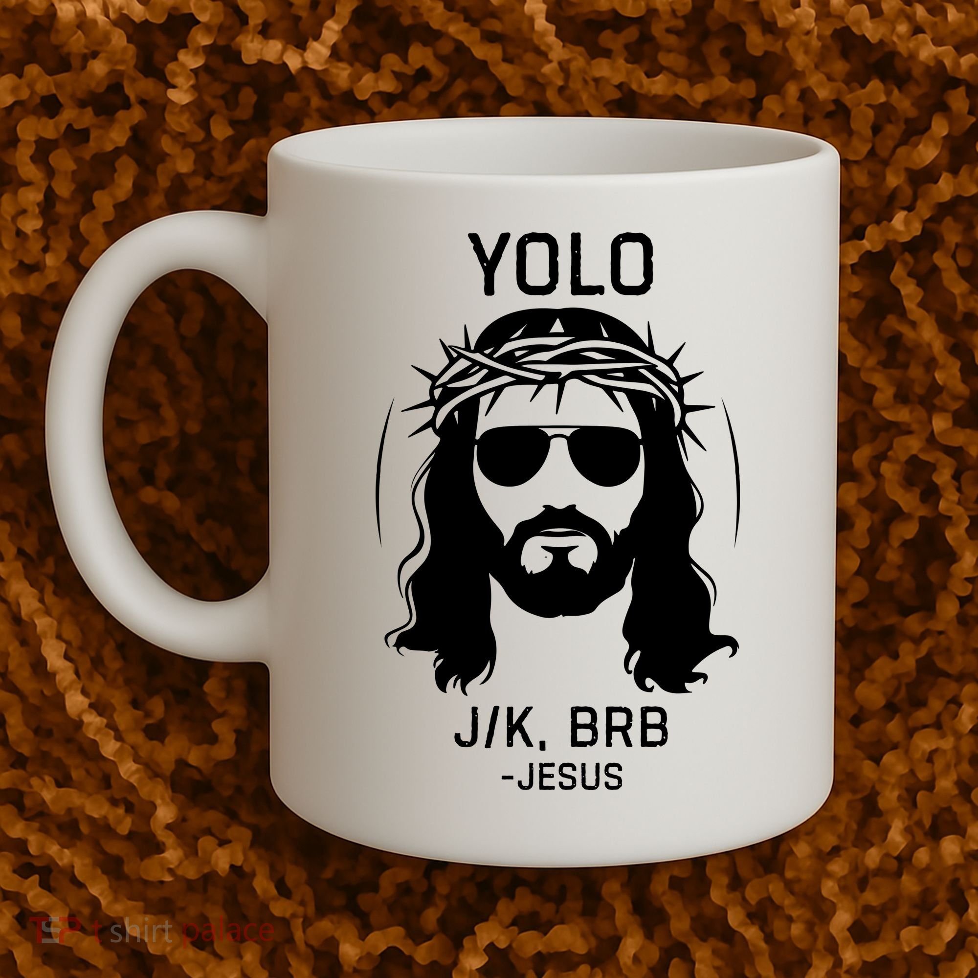 Funny Christian Easter Jesus Yolo Jk Brb Coffee Mug