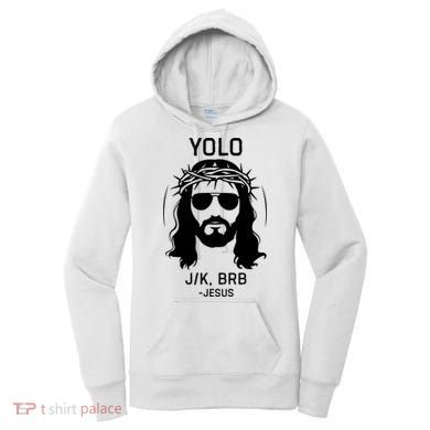 Funny Christian Easter Jesus Yolo Jk Brb Women's Hoodie