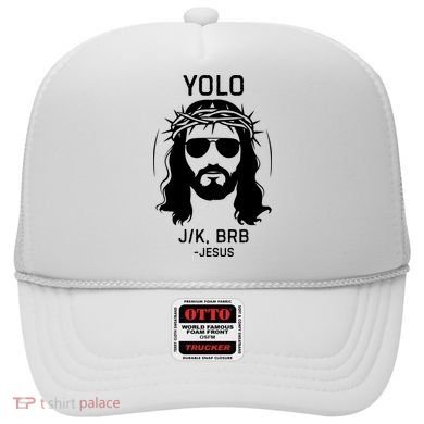 Funny Christian Easter Jesus Yolo Jk Brb Hat