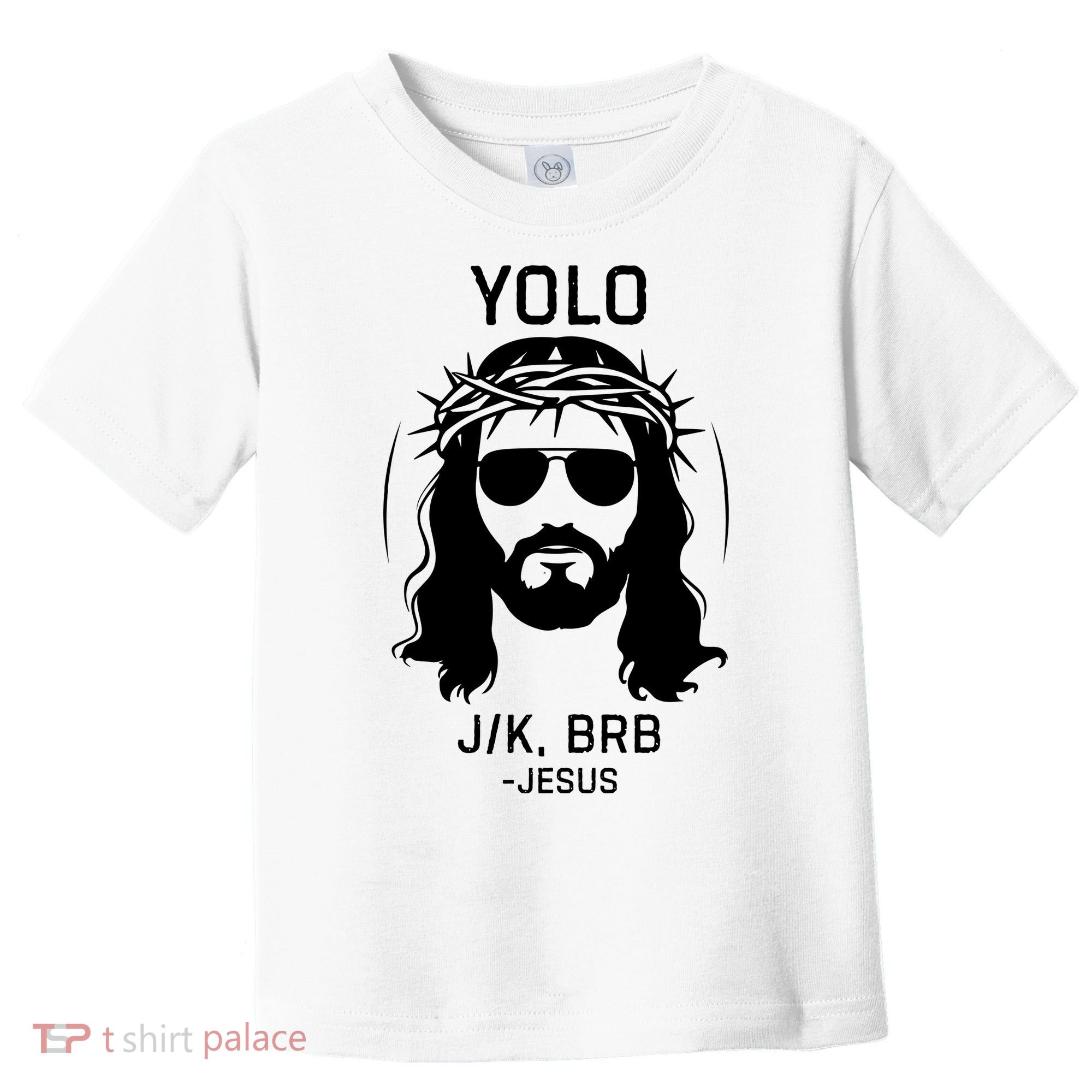 Funny Christian Easter Jesus Yolo Jk Brb Toddler T-Shirt