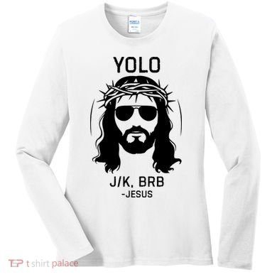 Funny Christian Easter Jesus Yolo Jk Brb Women's Long Sleeve Shirt