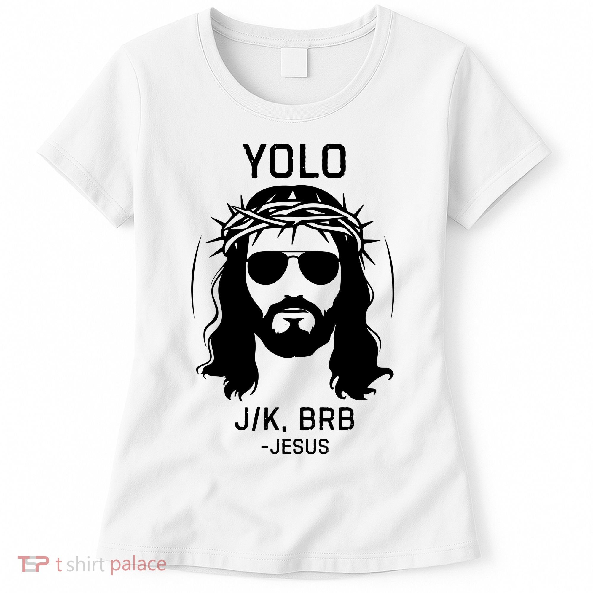 Funny Christian Easter Jesus Yolo Jk Brb Women's T-Shirt