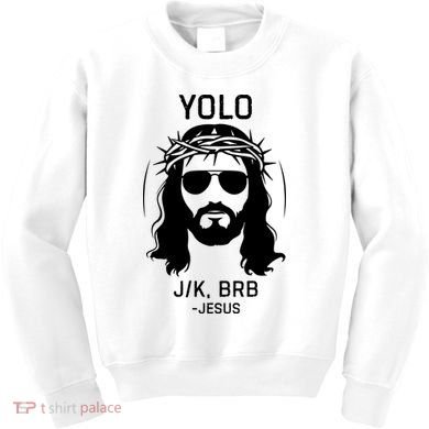 Funny Christian Easter Jesus Yolo Jk Brb Kids Sweatshirt