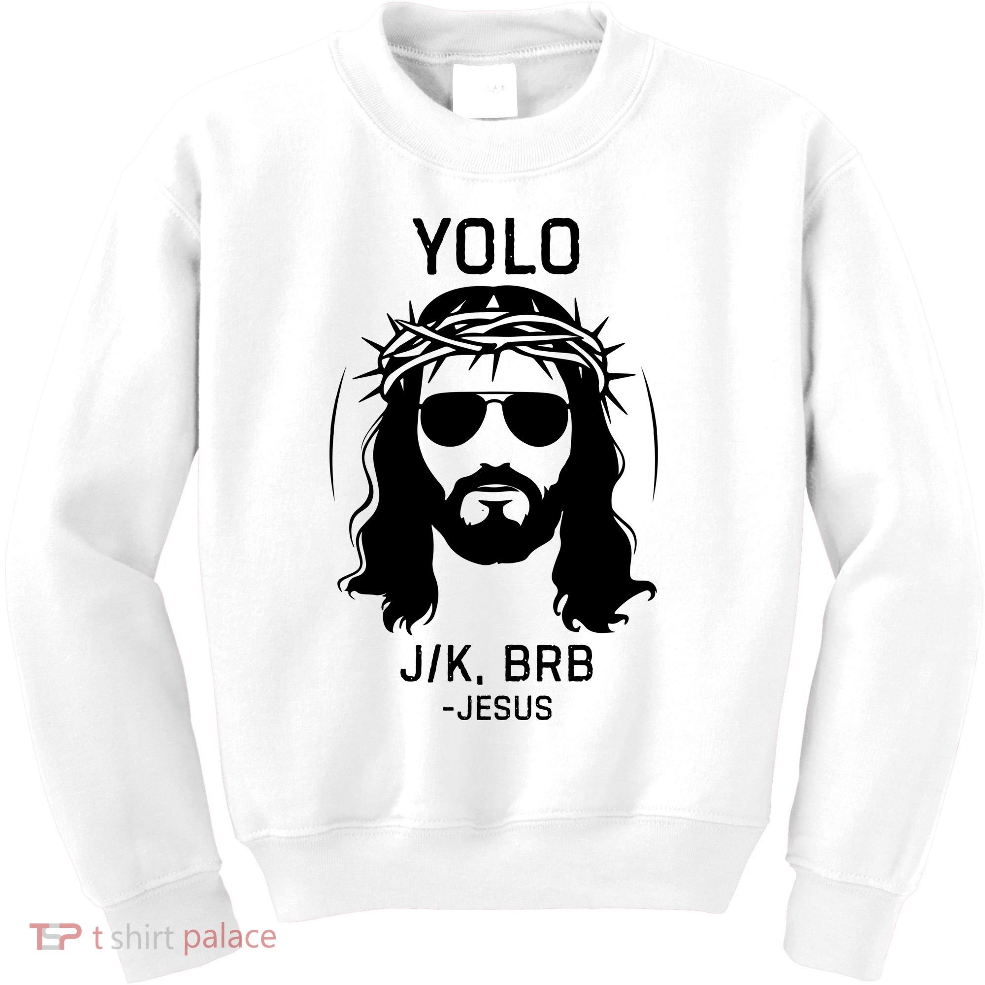 Funny Christian Easter Jesus Yolo Jk Brb Kids Sweatshirt