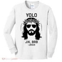 Funny Christian Easter Jesus Yolo Jk Brb Kids Long Sleeve Shirt thumb 0