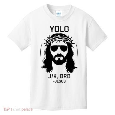 Funny Christian Easter Jesus Yolo Jk Brb Kids T-Shirt
