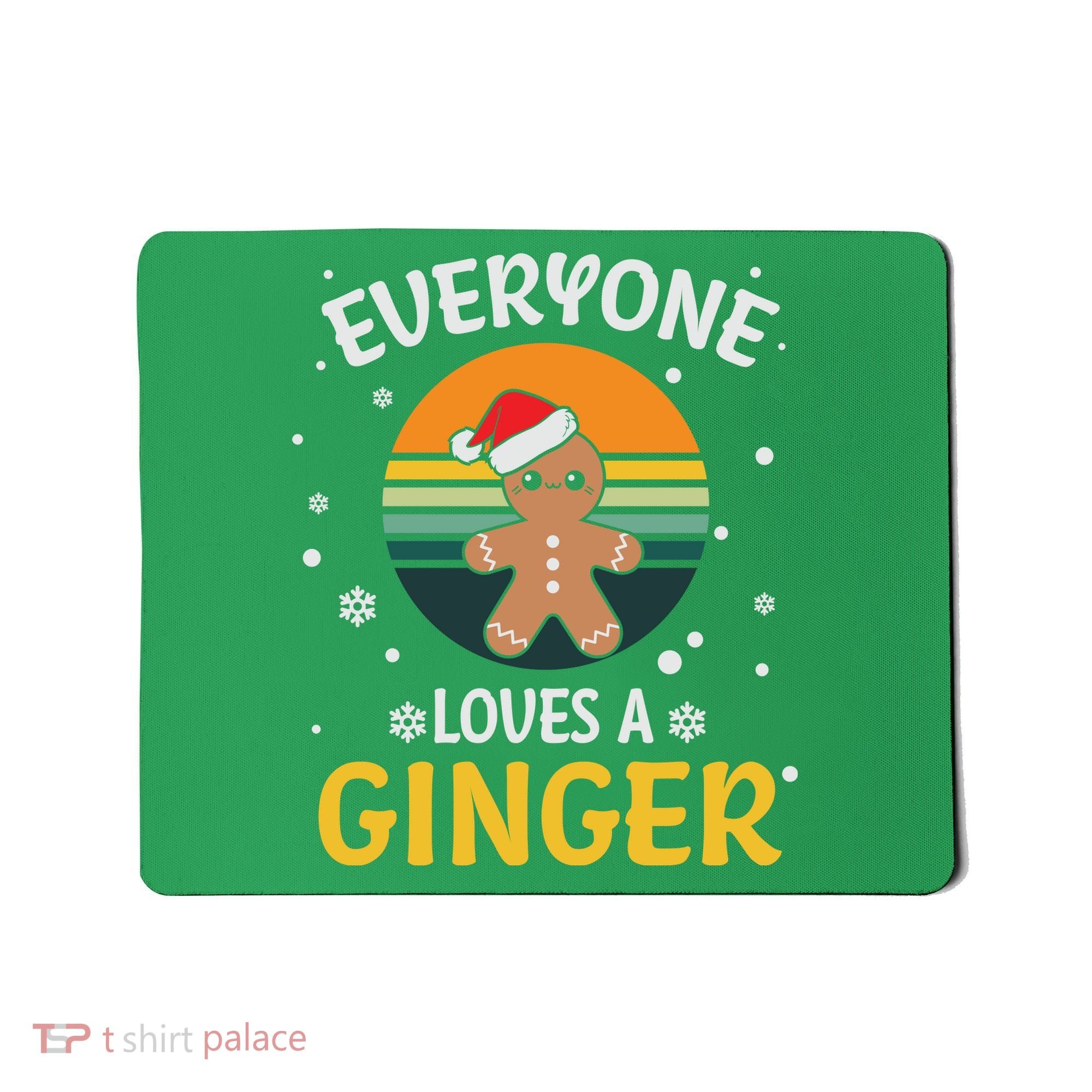 Funny Christmas Everyone Loves A Ginger Xmas Mousepad