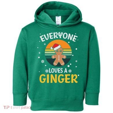 Funny Christmas Everyone Loves A Ginger Xmas Toddler Hoodie