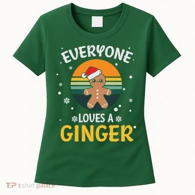 Funny Christmas Everyone Loves A Ginger Xmas Women's T-Shirt