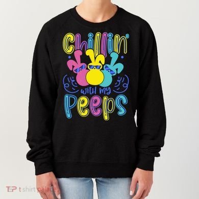 Funny Cute Easter Chillin With My Peeps Women's Sweatshirt
