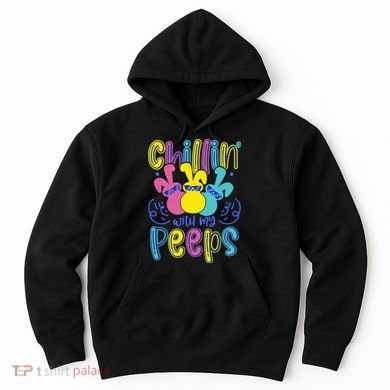 Funny Cute Easter Chillin With My Peeps Hoodie