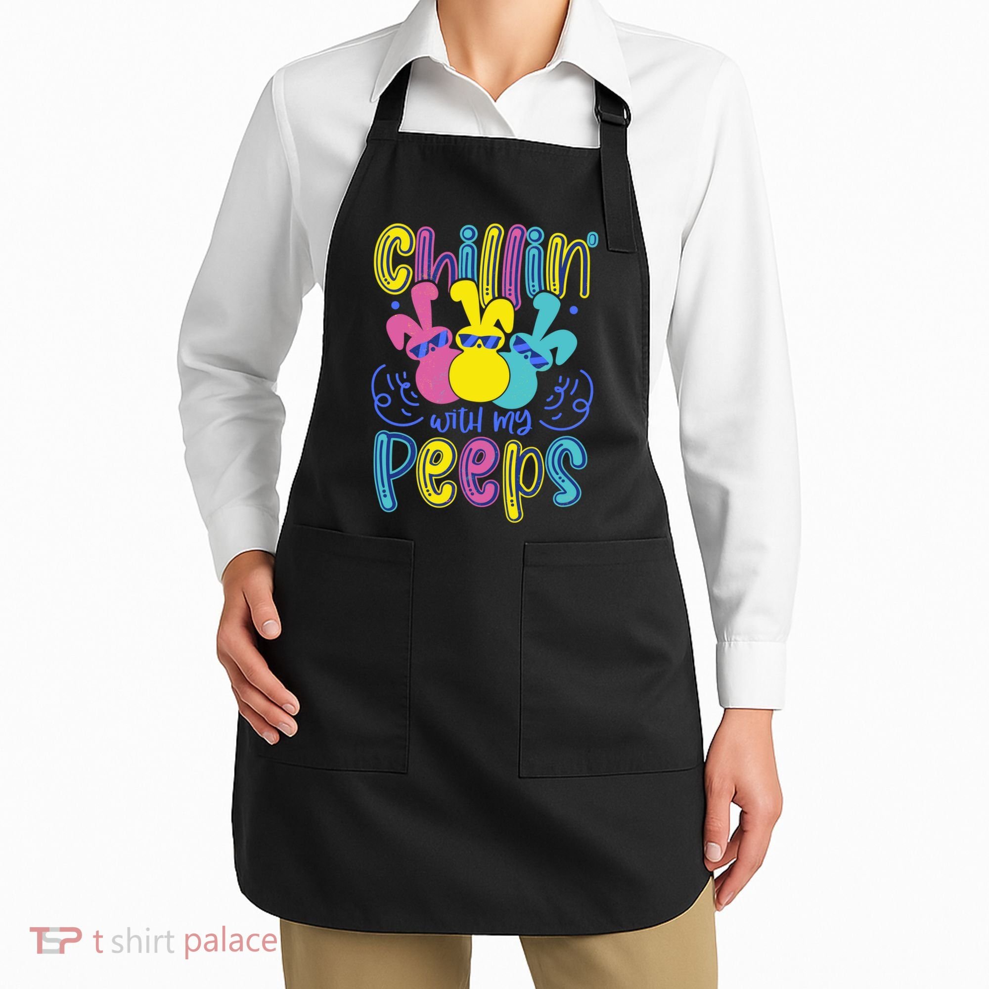 Funny Cute Easter Chillin With My Peeps Apron