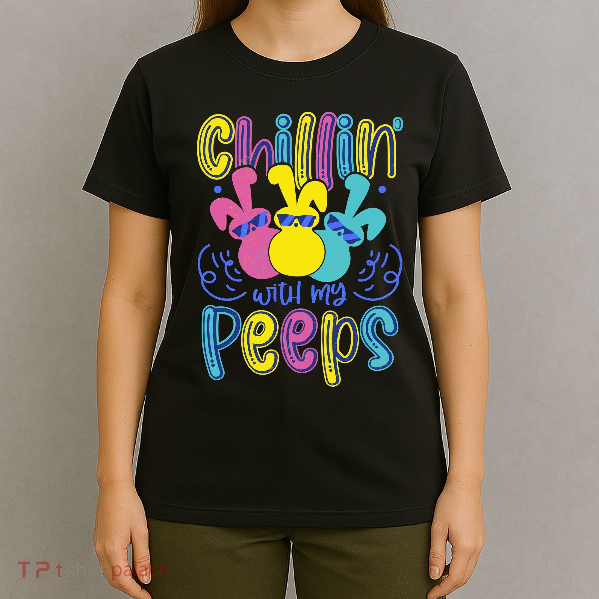 Funny Cute Easter Chillin With My Peeps T-Shirt