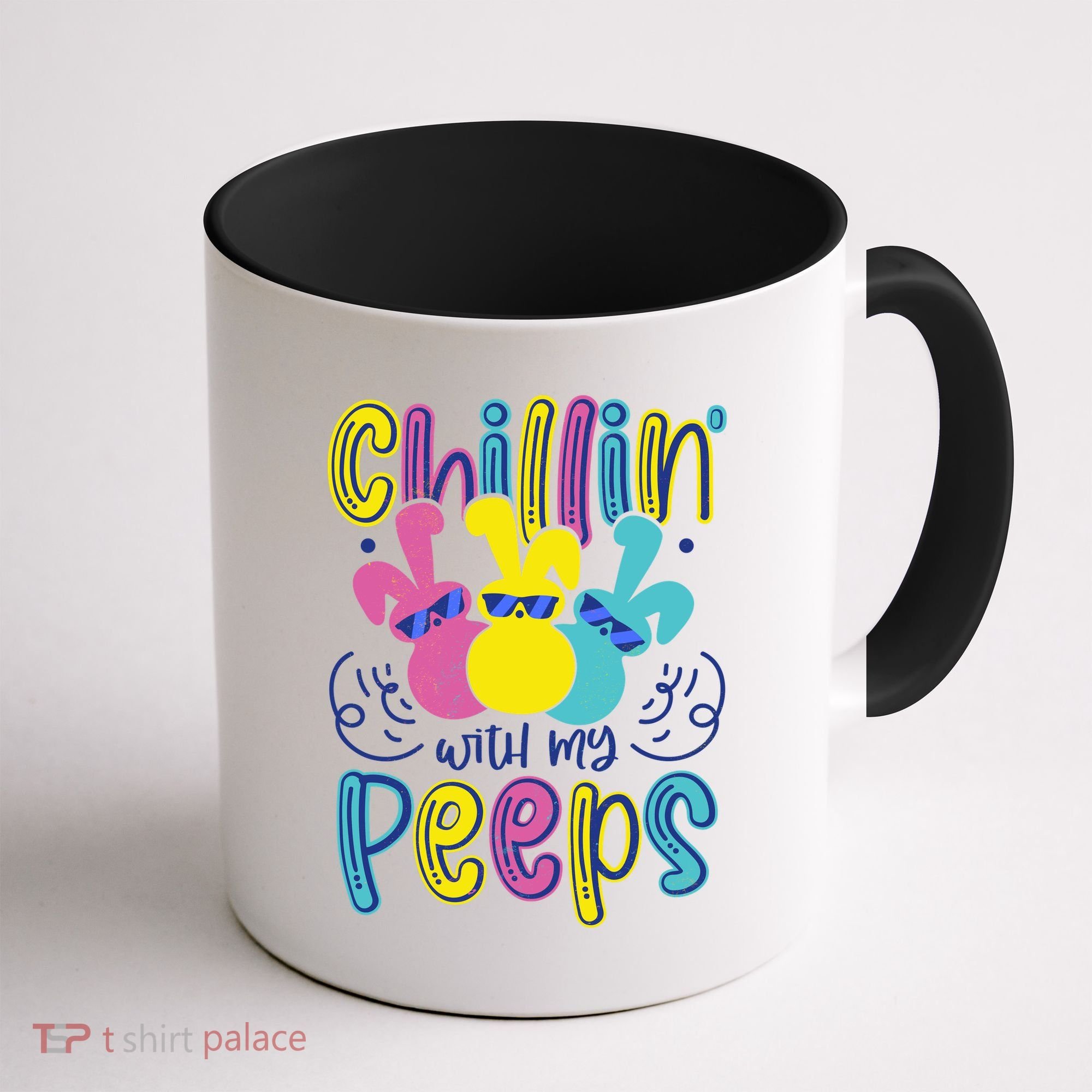 Funny Cute Easter Chillin With My Peeps Coffee Mug