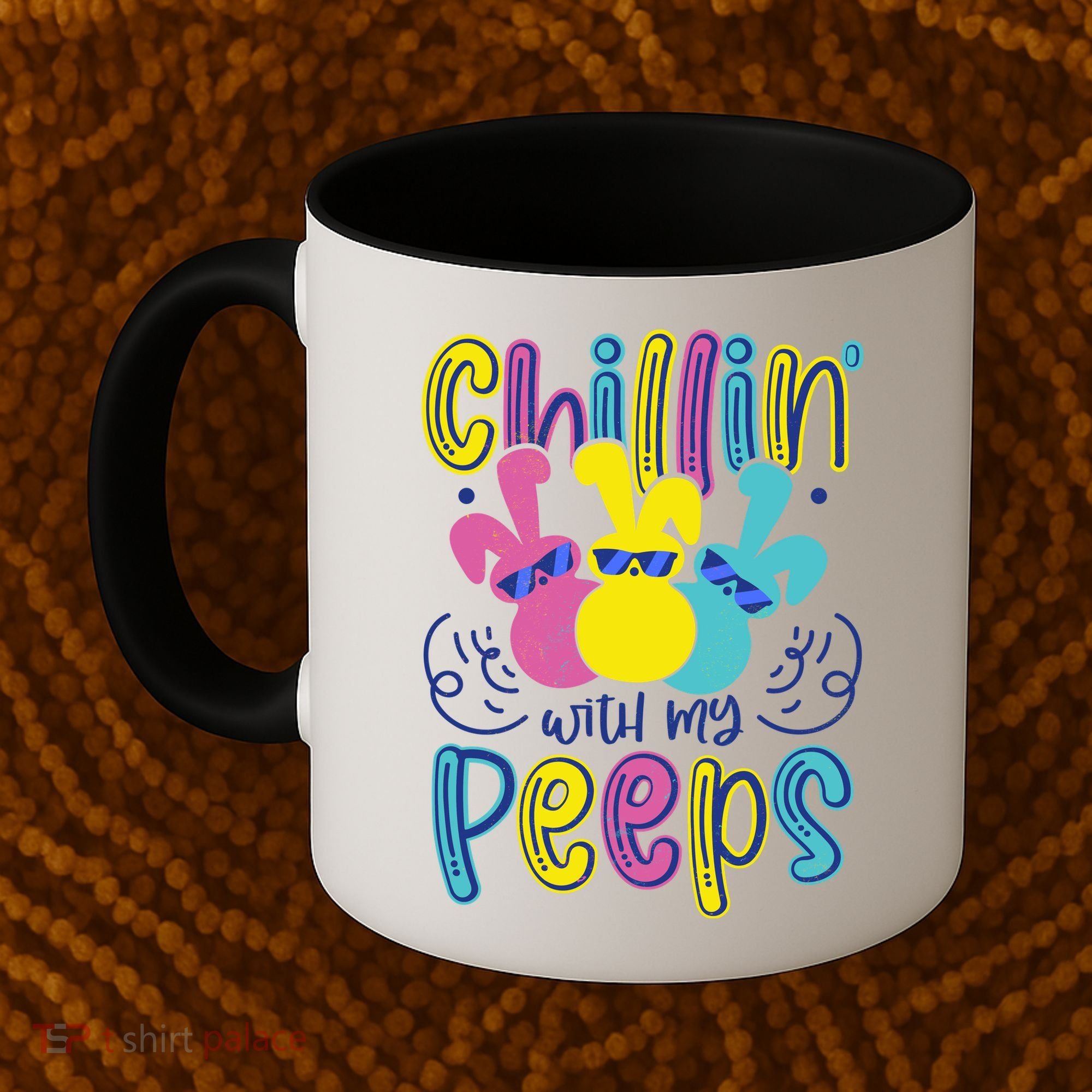 Funny Cute Easter Chillin With My Peeps Coffee Mug