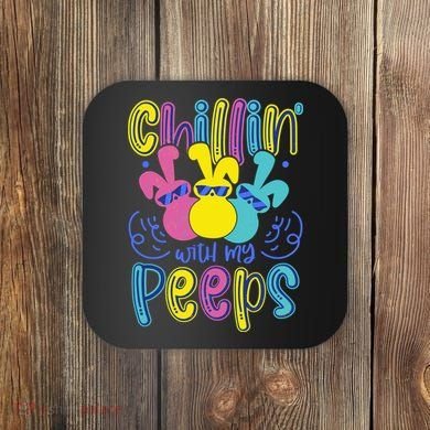 Funny Cute Easter Chillin With My Peeps Coaster