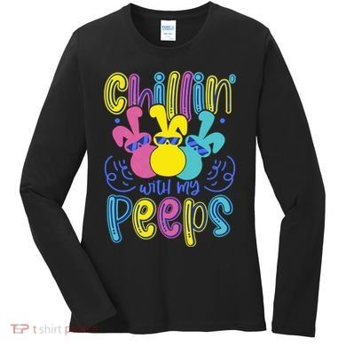 Funny Cute Easter Chillin With My Peeps Women's Long Sleeve Shirt