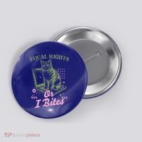 Feminist Cat Equal Rights Or I Bites Cat Button thumb 0