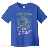 Feminist Cat Equal Rights Or I Bites Cat Toddler T-Shirt thumb 0