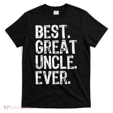 Family Cool Funny Best Great Uncle Ever T-Shirt