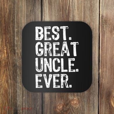 Family Cool Funny Best Great Uncle Ever Coaster