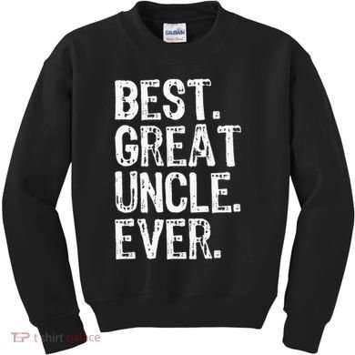 Family Cool Funny Best Great Uncle Ever Kids Sweatshirt