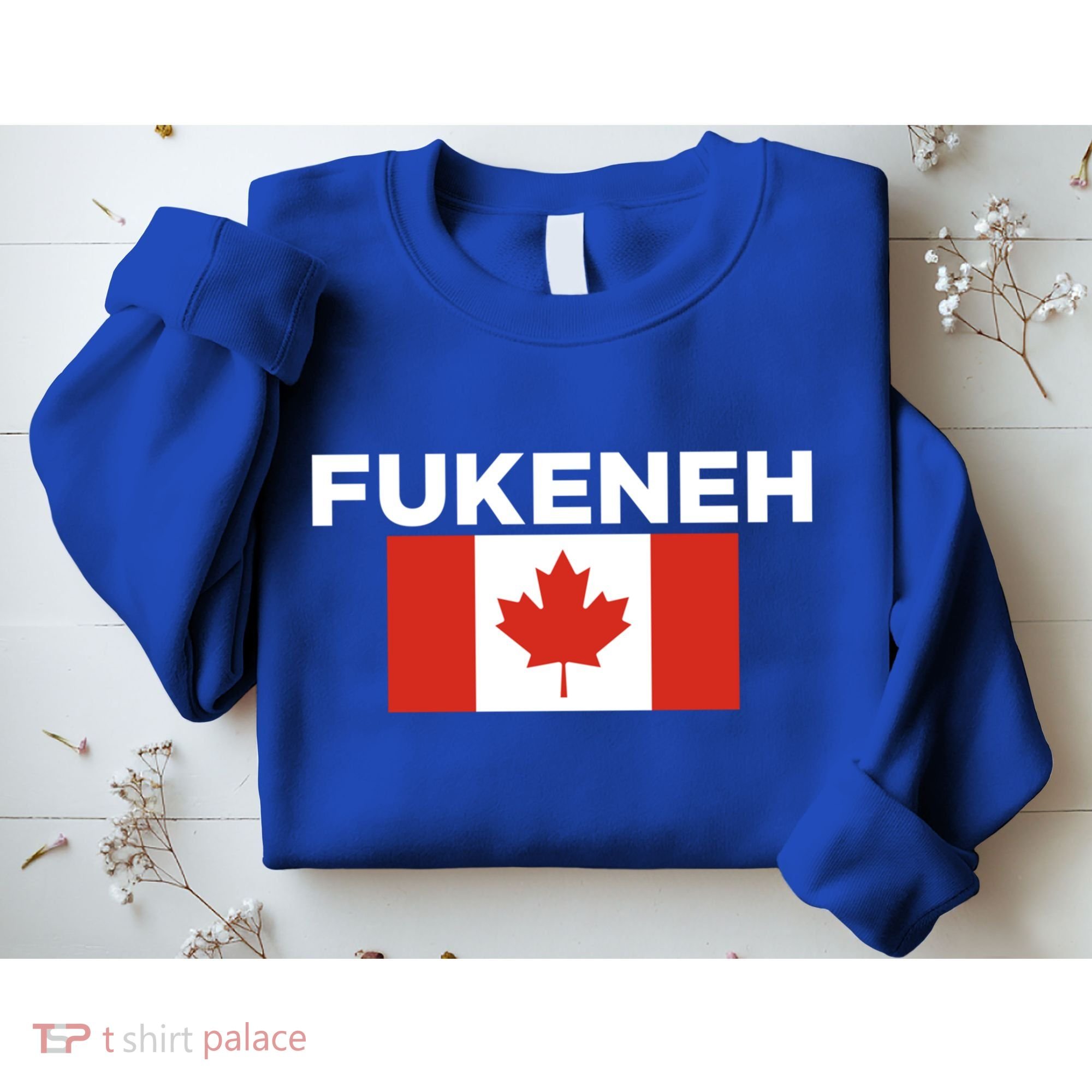 Fukeneh Canada Flag Humorous Fun Slang Accent Gift Sweatshirt