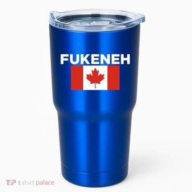 Fukeneh Canada Flag Humorous Fun Slang Accent Gift Tumbler