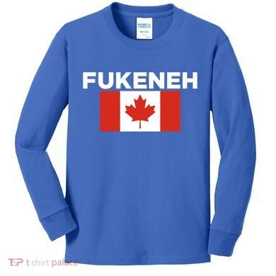 Fukeneh Canada Flag Humorous Fun Slang Accent Gift Kids Long Sleeve Shirt