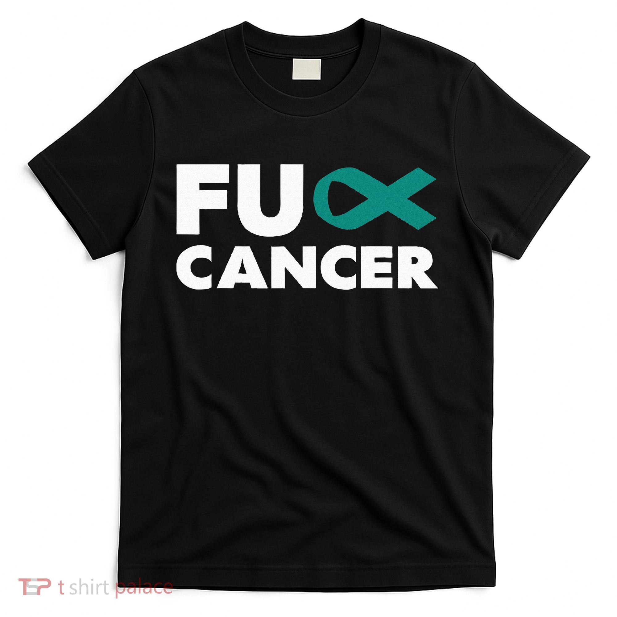 Fuck Cancer Fuck Ovarian Cancer Awareness T-Shirt
