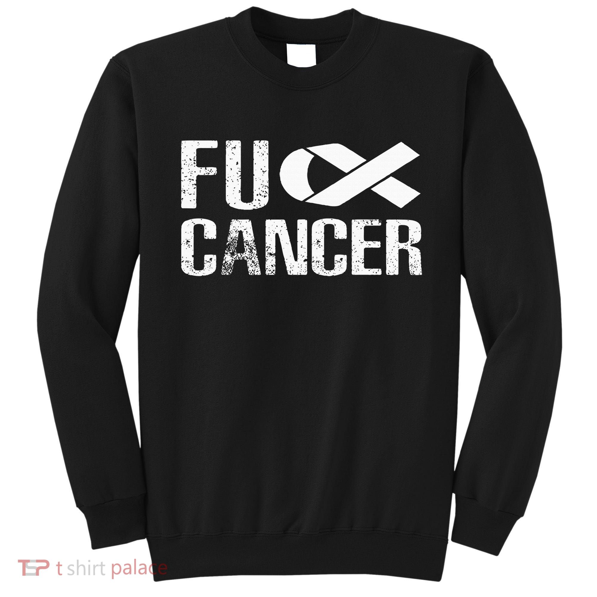 Fuck Cancer Fu Cancer Tcancer Awareness Sweatshirt