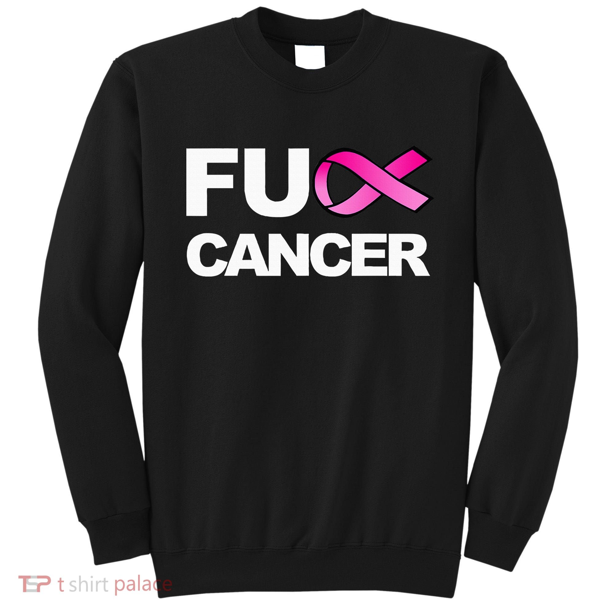 Fuck Cancer For Breast Cancer Awareness Sweatshirt
