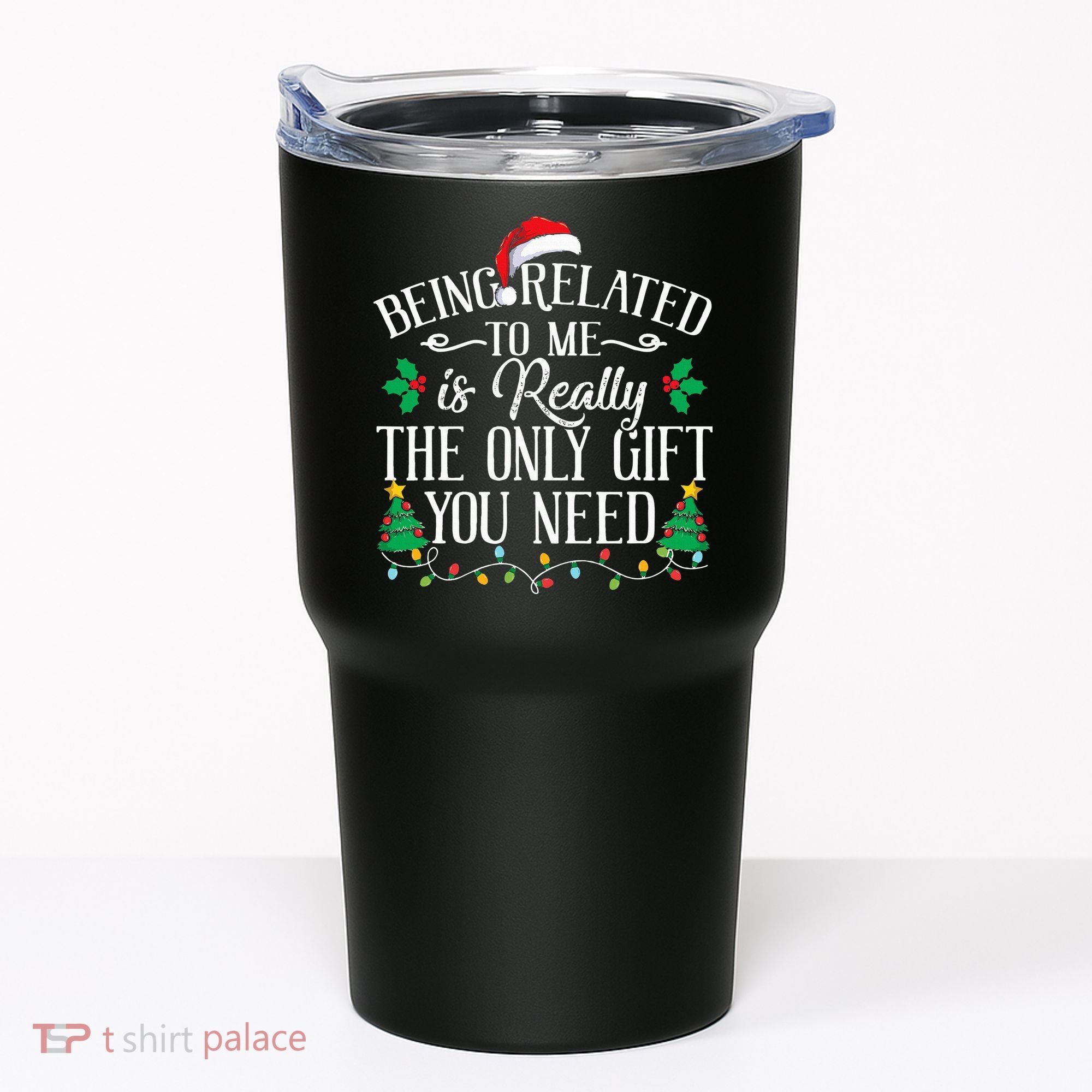 Funny Christmas Family Being Related To Me Is Gift You Need Tumbler