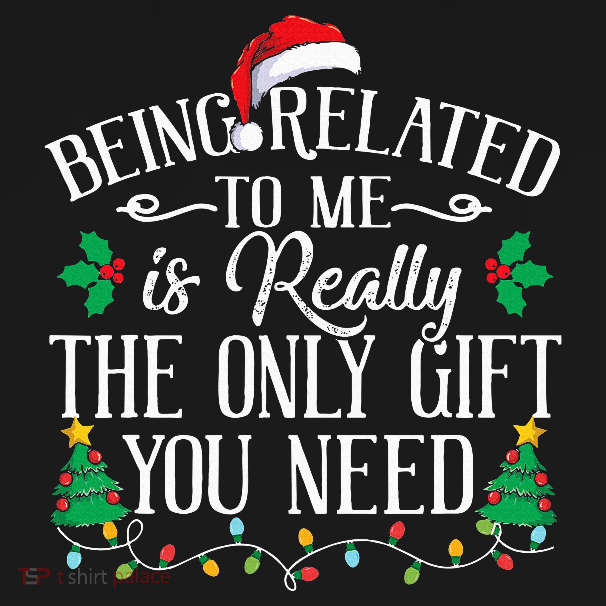Funny Christmas Family Being Related To Me Is Gift You Need Women's Long Sleeve Shirt