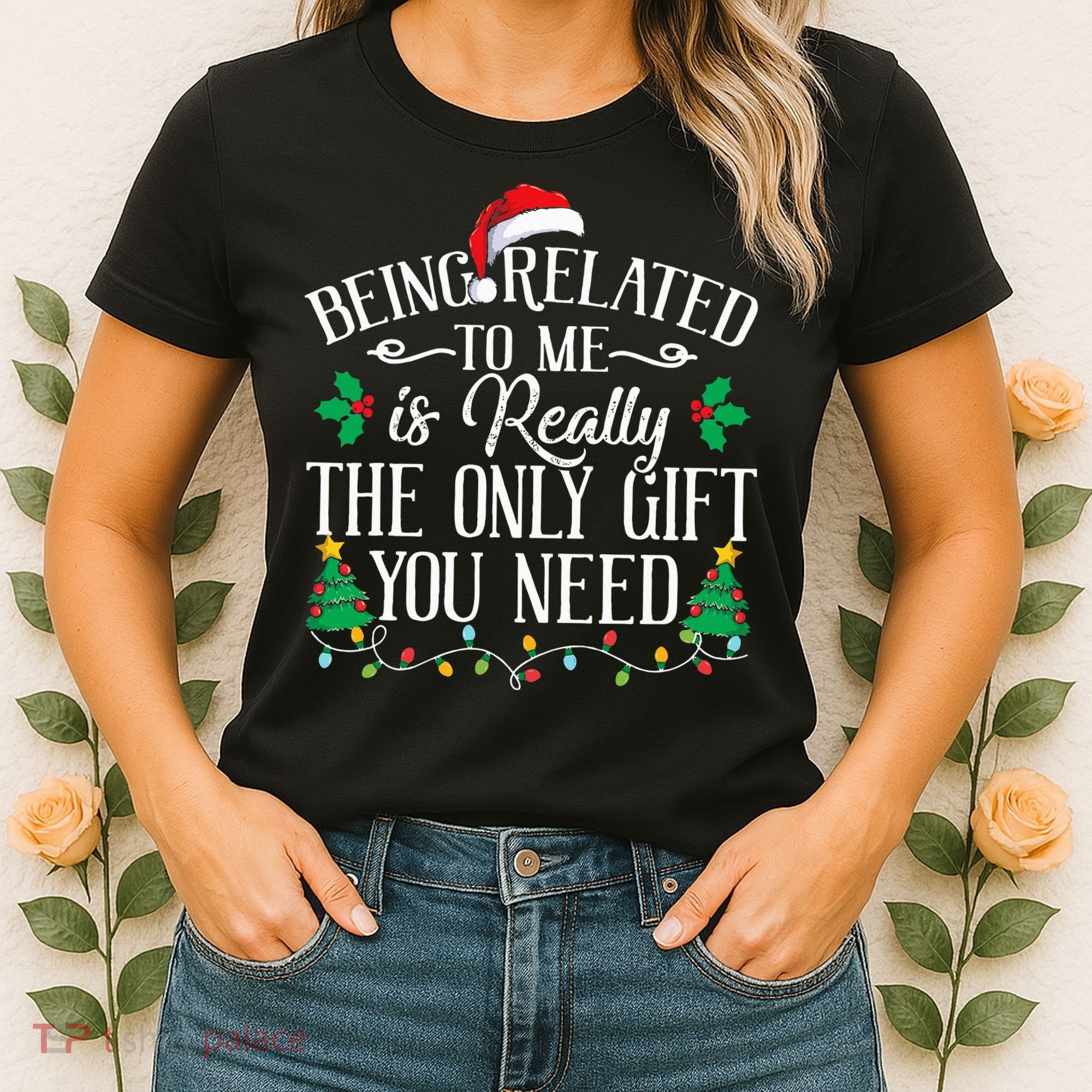 Funny Christmas Family Being Related To Me Is Gift You Need Women's T-Shirt