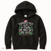 Funny Christmas Family Being Related To Me Is Gift You Need Kids Hoodie thumb 0