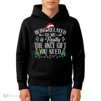 Funny Christmas Family Being Related To Me Is Gift You Need Kids Hoodie thumb 4