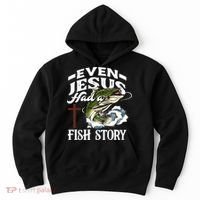Funny Christian Fisherman Even Jesus Had A Fish Story Hoodie thumb 0