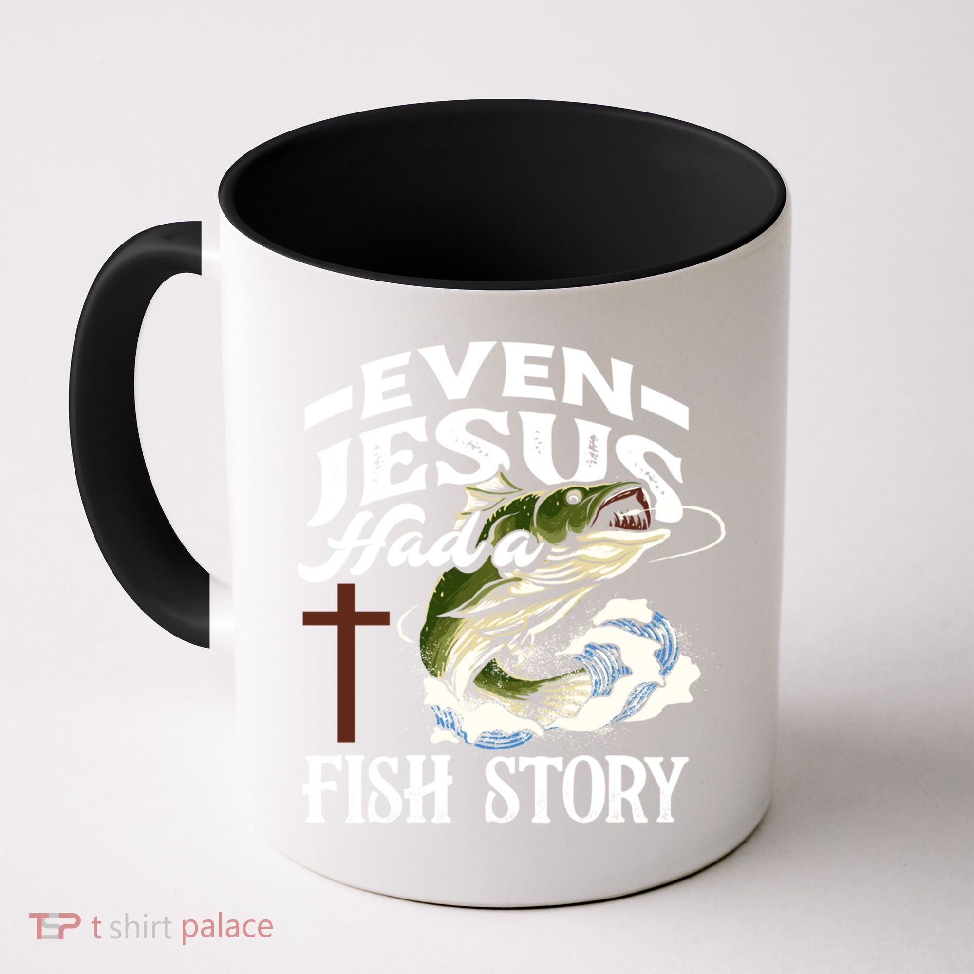 Funny Christian Fisherman Even Jesus Had A Fish Story Coffee Mug
