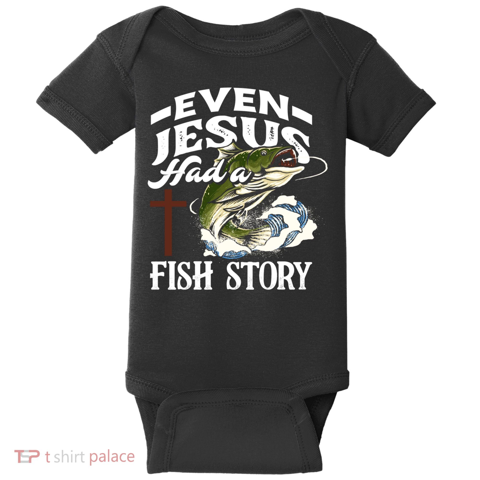 Funny Christian Fisherman Even Jesus Had A Fish Story Baby Bodysuit