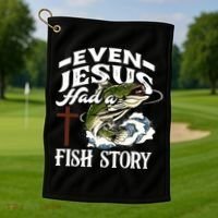 Funny Christian Fisherman Even Jesus Had A Fish Story Golf Towel thumb 1