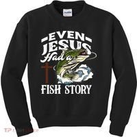 Funny Christian Fisherman Even Jesus Had A Fish Story Kids Sweatshirt thumb 0