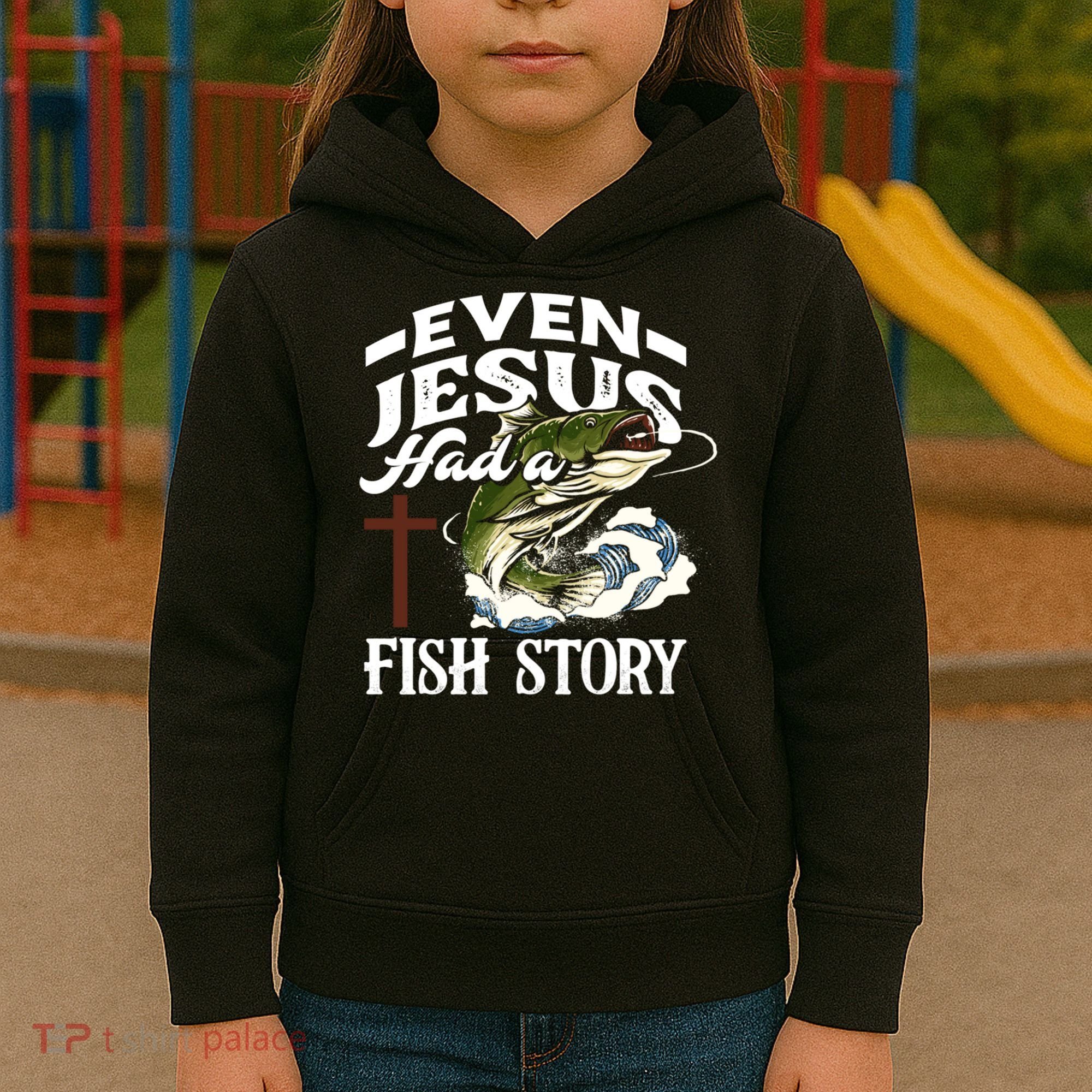 Funny Christian Fisherman Even Jesus Had A Fish Story Kids Hoodie
