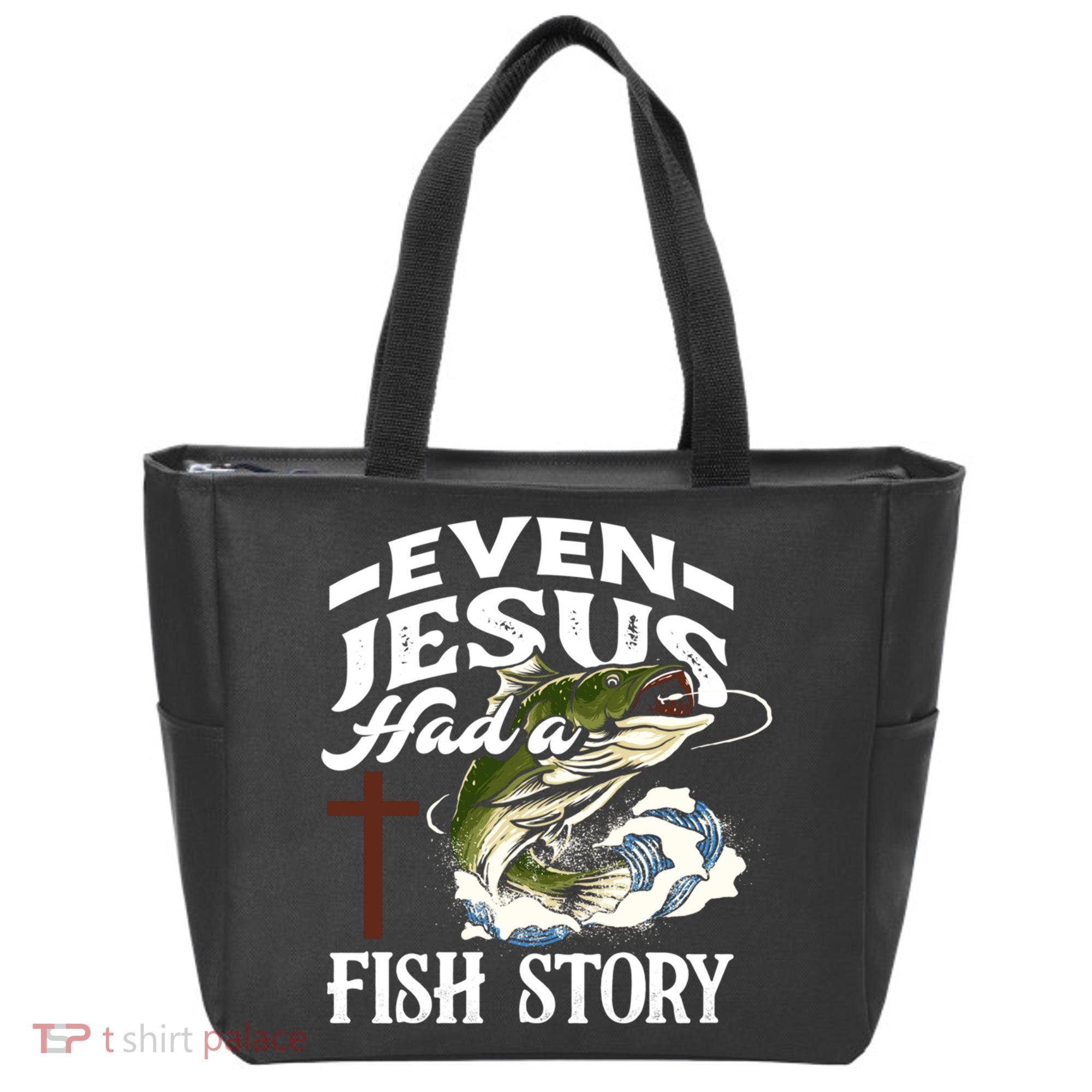 Funny Christian Fisherman Even Jesus Had A Fish Story Tote Bag