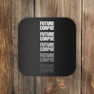 Future Corpse Coaster
