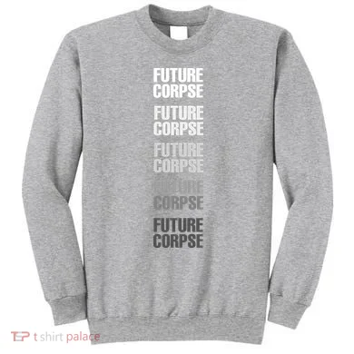 Future Corpse Sweatshirt