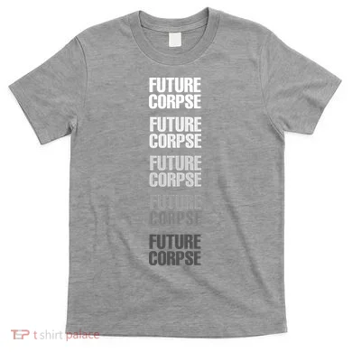 Future Corpse T-Shirt