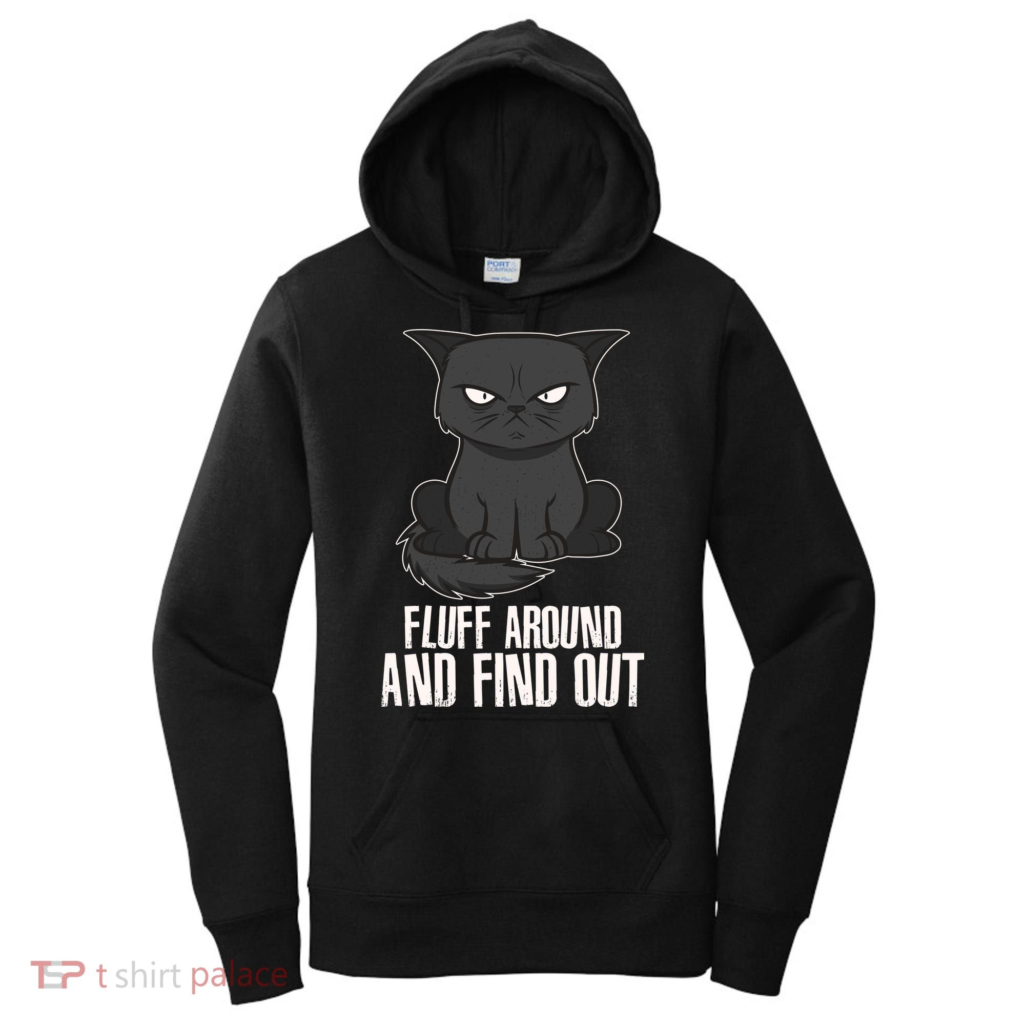 Funny Cat Fluff Around And Find Out Women's Hoodie